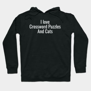 I Love Crossword Puzzles And Cats Hoodie